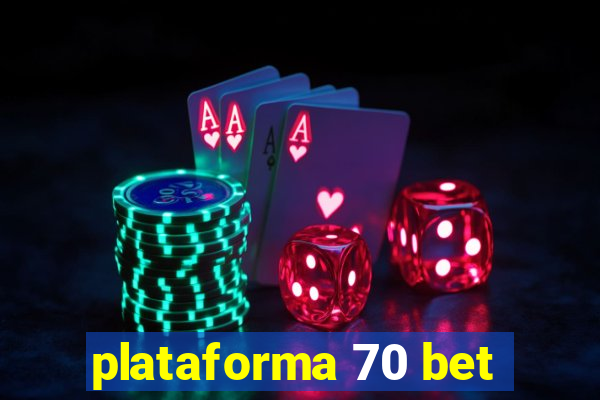 plataforma 70 bet